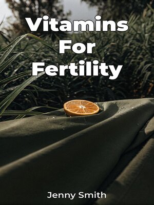 cover image of Vitamins For Fertility